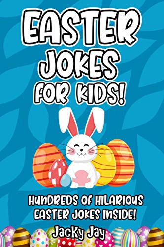 Easter Jokes For Kids Hilarious Easter Joke Book For Kids Ages Easter Basket Stuffer For Kids