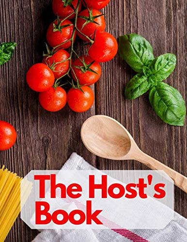 The Host's Book: A hostess book for planning a dinner party with family and friends to record memories. A great gift for new home owners as a fill in keepsake journal.