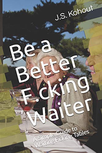 Be a Better F.cking Waiter