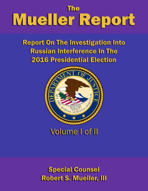 Report On The Investigation Into Russian Interference In The 2016 Presidential Election: Volume I of II (Redacted version)