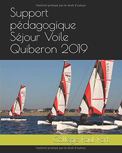 Support pédagogique Séjour Voile Quiberon 2019 (French Edition)