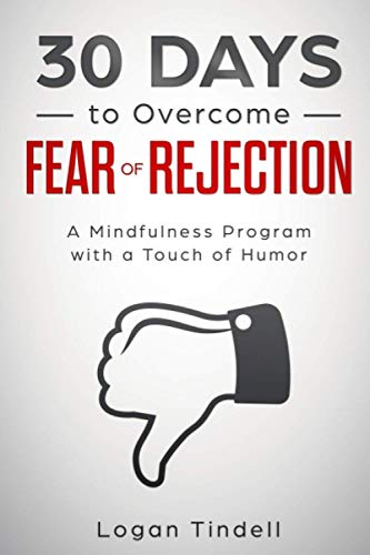 30 Days to Overcome Fear of Rejection
