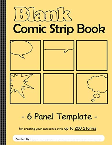 Blank Comic Strip Book: 6 panel template blank comic strip book for drawing , sketching , coloring your own daily comic strip , cartoons or storyboard ... stories) : yellow cover (Blank Comic Book)