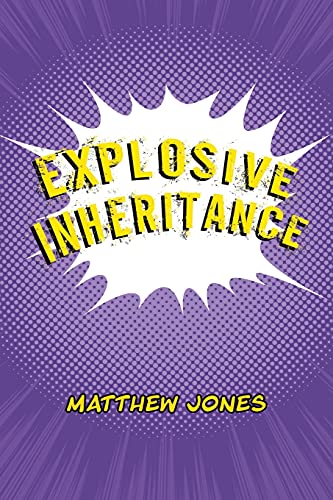 Explosive Inheritance