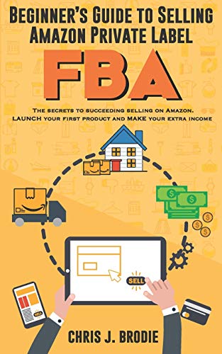Beginner's Guide to Selling Amazon Private Label FBA