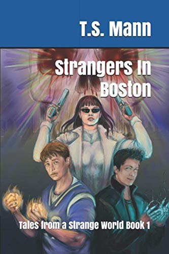 Strangers In Boston: Tales from a Strange World Book 1 (The Strange World Series)