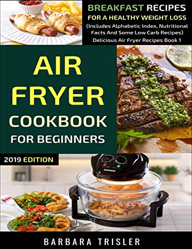 Air Fryer Cookbook For Beginners