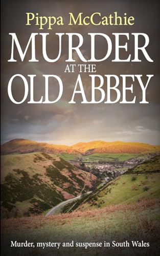 MURDER AT THE OLD ABBEY: Murder, mystery and suspense in South Wales (The Havard and Lambert mysteries)