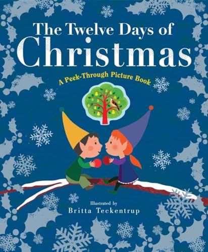 The Twelve Days of Christmas: A Peek-Through Picture Book