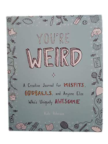 You're Weird-Prop-Five Below