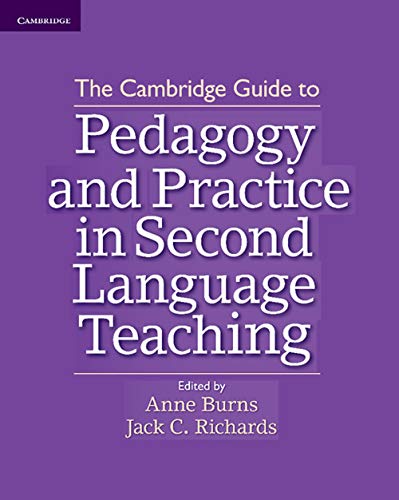 The Cambridge Guide to Pedagogy and Practice in Second Language Teaching
