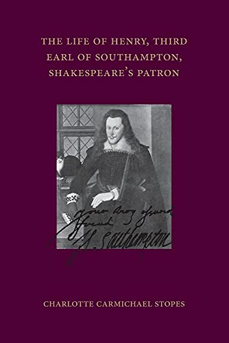 The Life of Henry, Third Earl of Southampton, Shakespeare's Patron