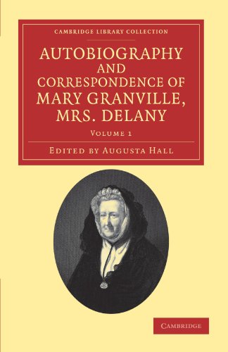 Autobiography and Correspondence of Mary Granville, Mrs Delany