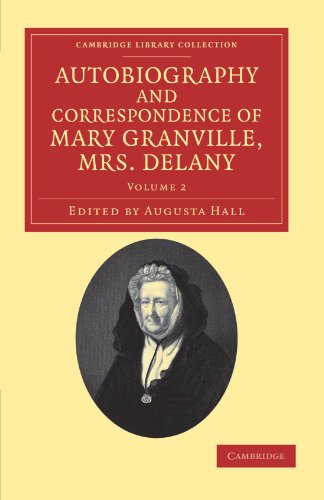 Autobiography and Correspondence of Mary Granville, Mrs Delany