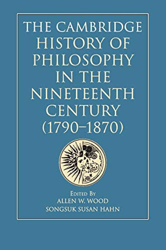 The Cambridge History of Philosophy in the Nineteenth Century (17901870)