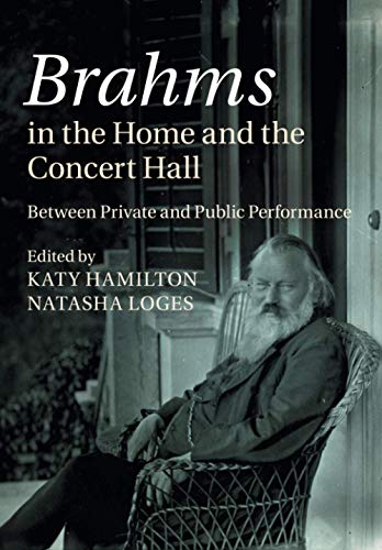 Brahms in the Home and the Concert Hall