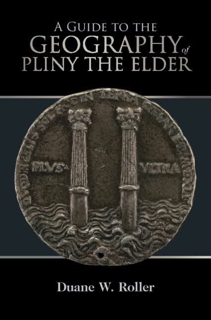 A Guide to the Geography of Pliny the Elder