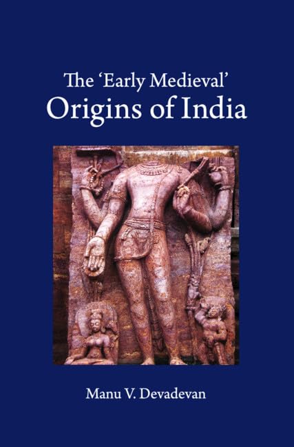 The Early Medieval' Origins of India