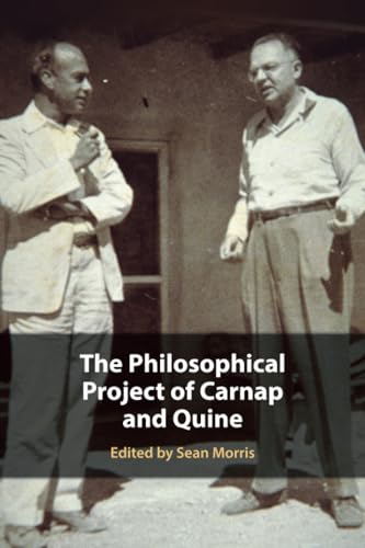 The Philosophical Project of Carnap and Quine