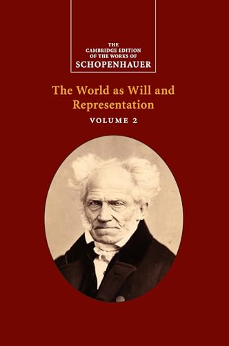 Schopenhauer: The World as Will and Representation: Volume 2