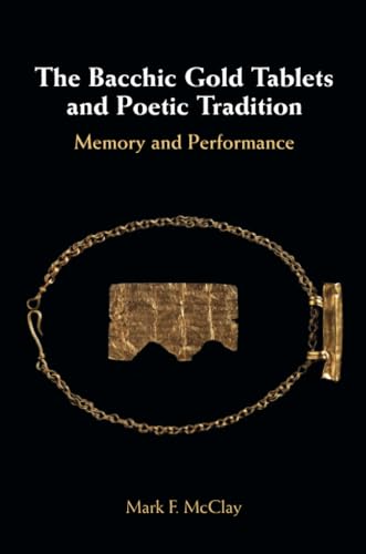 The Bacchic Gold Tablets and Poetic Tradition
