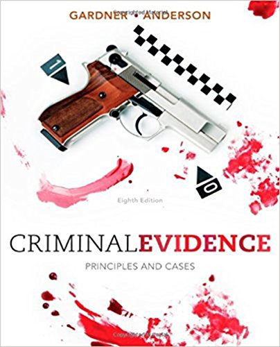 Criminal Evidence: Principles& Cases