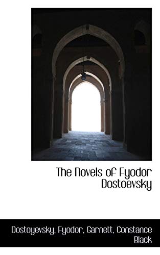 The Novels of Fyodor Dostoevsky