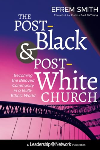 The Post-Black and Post-White Church