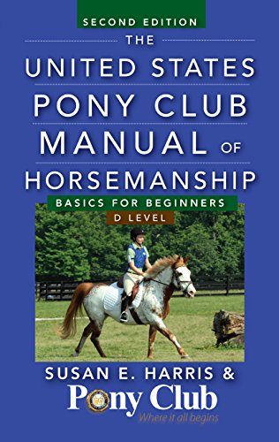 The United States Pony Club Manual of Horsemanship
