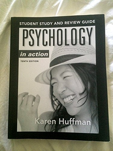 Psychology in Action, Tenth Editiion Study Guide