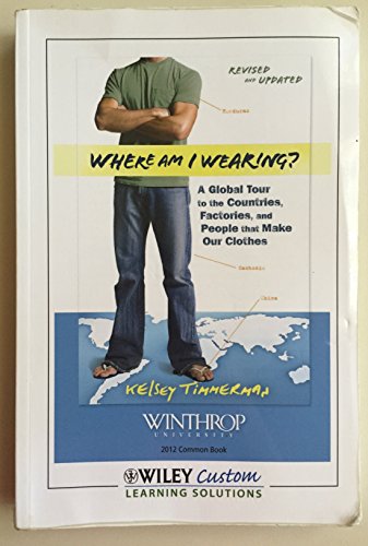 Where Am I Wearing? A Global Tour to the Countries, Factories, and People that Make Our Clothes