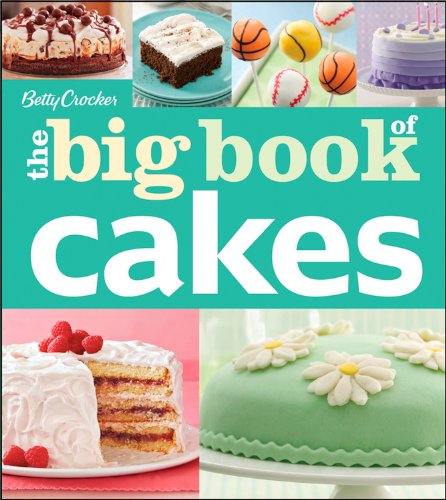 Betty Crocker: The Big Book of Cakes