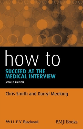 How to Succeed at the Medical Interview