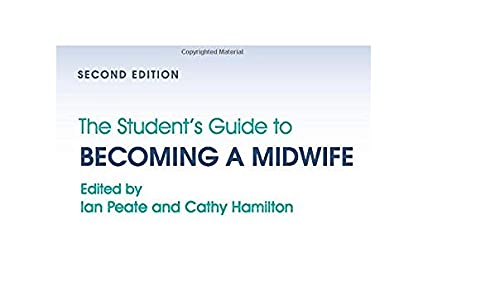 The Student's Guide to Becoming a Midwife
