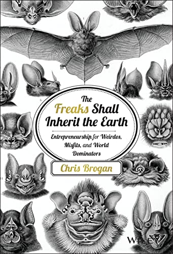 The Freaks Shall Inherit the Earth