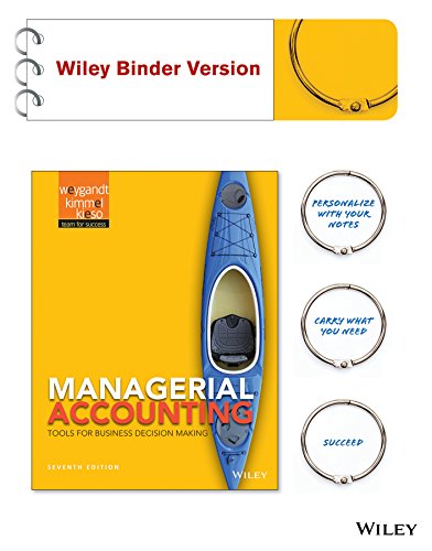 Managerial Accounting: Tools for Business Decision Making 7e Binder Ready Version + Wileyplus Registration Card