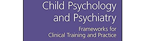 Child Psychology and Psychiatry