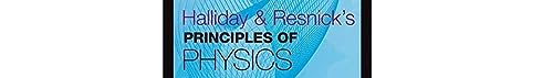 Halliday and Resnick's Principles of Physics