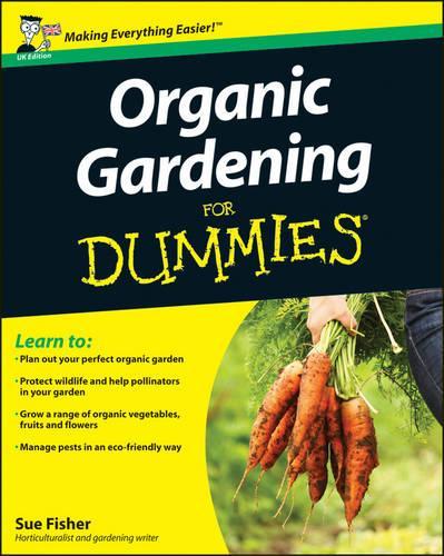 Organic Gardening for Dummies, UK Edition