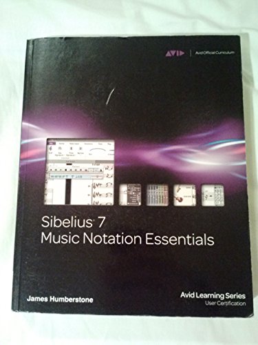 Sibelius 7 Music Notation Essentials