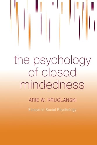 The Psychology of Closed Mindedness