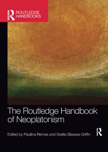 The Routledge Handbook of Neoplatonism