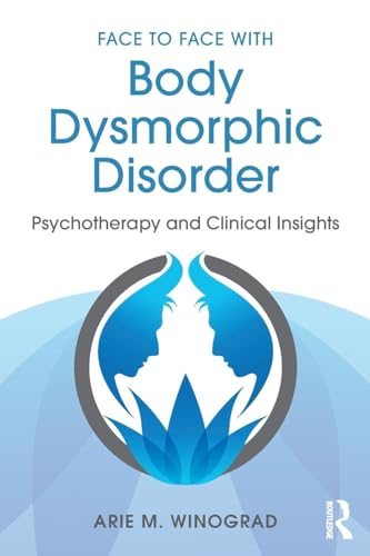 Face to Face with Body Dysmorphic Disorder