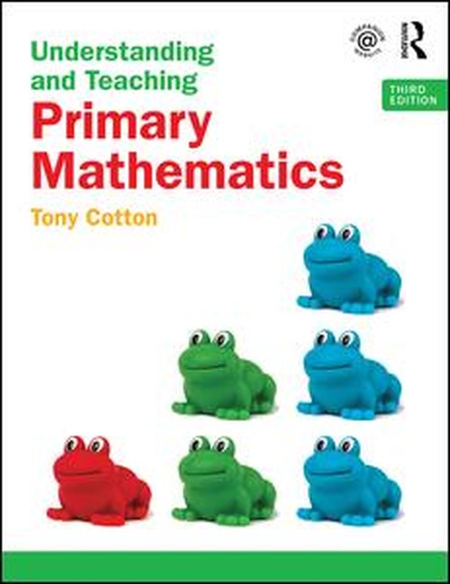 Understanding and Teaching Primary Mathematics