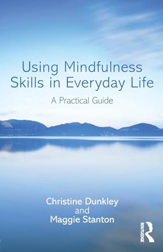 Using Mindfulness Skills in Everyday Life