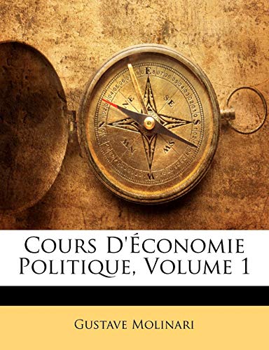 Cours D'économie Politique; Volume 1