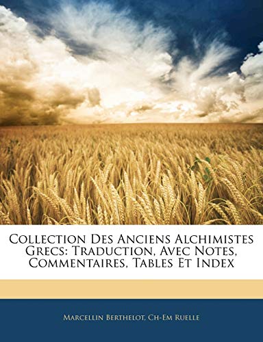 Collection Des Anciens Alchimistes Grecs