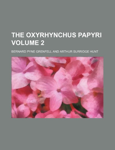 The Oxyrhynchus Papyri Volume 2