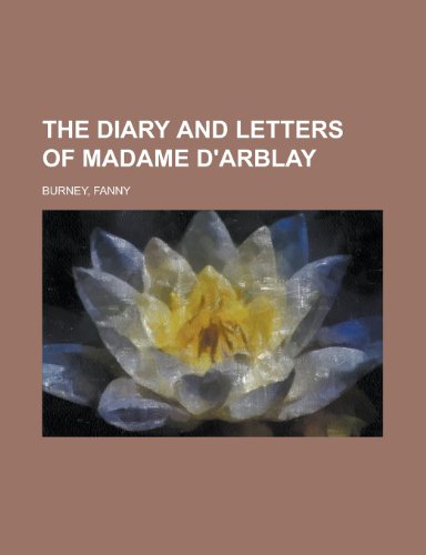 The Diary and Letters of Madame D'Arblay - Volume 2