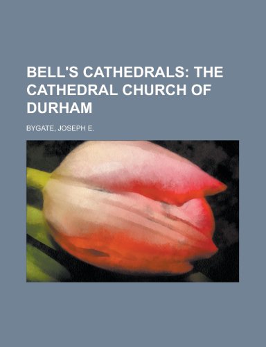 Bell's Cathedrals; The Cathedral Church of Durham
